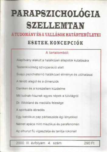 Dr. Liptay Andrs (szerk.) - Parapszicholgia szellemtan  - A tudomny s a vallsok hatrterletei - Esetek, koncepcik (2000. III. vfolyam 2. szm)