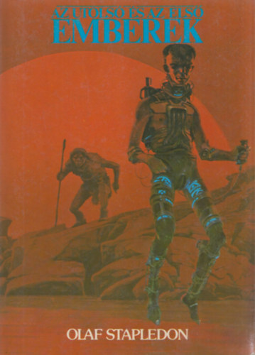 Olaf Stapledon - Az utolsó és az első emberek