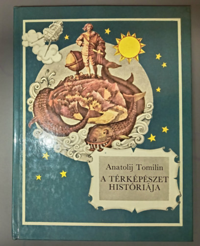 Anatolij Tomilin, Ford�totta Lorschy Katalin - A t�rk�p�szet hist�ri�ja (Jurij Szmolnyikov rajzaival)
