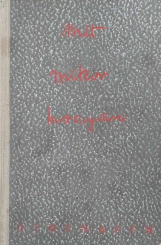 Gróf Zichy Rafaelné-Stadler Frieda - Mit, mikor, hogyan kell tenni, hogy szép, okos és helyes legyen