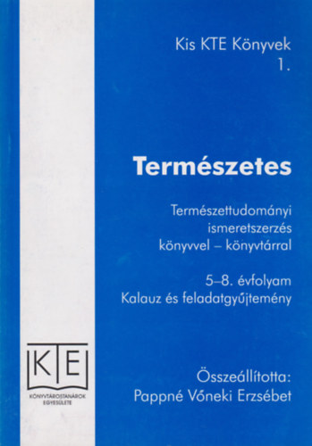 Pappn� V�neki Erzs�bet - Term�szetes (Term�szettudom�nyi ismeretszerz�s k�nyvvel - k�nyvt�rral)