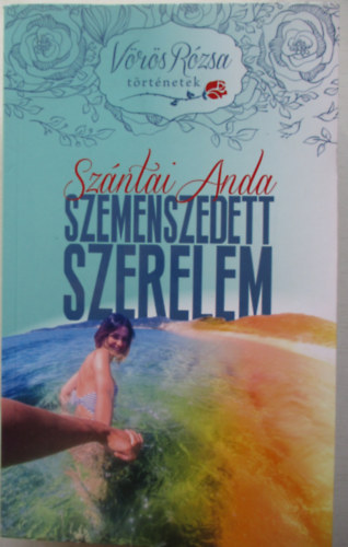 Szntai Andrea - Szemenszedett szerelem