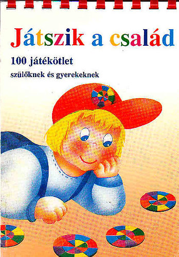Szalontai Ágnes - Játszik a család - 100 játékötlet szülőknek és gyerekeknek