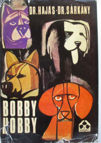 Dr. Hajas-Dr. Sárkány - Bobby hobby