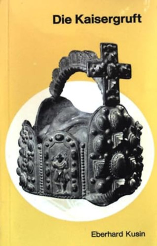 Eberhard Kusin - Die Kaisergruft (A cs�sz�ri kripta)