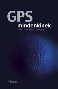 Borza; Mohos; Ger� Andr�s - GPS mindenkinek