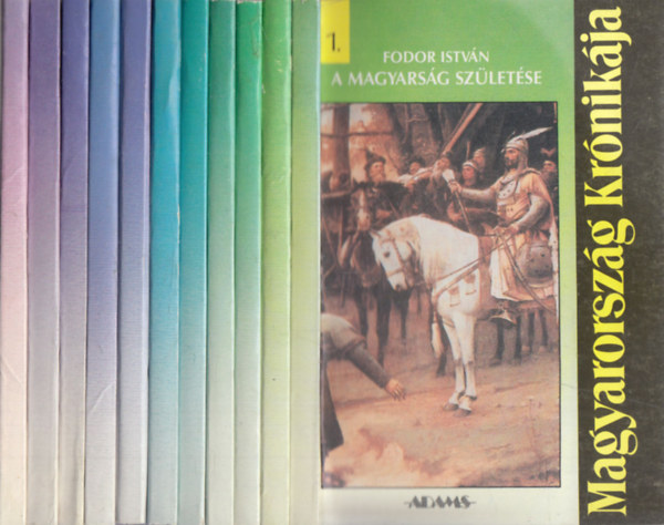 Magyarország krónikája 1-11.