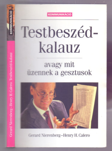 Gerard Nierenberg - Henry H.Calero - Testbeszd-kalauz - avagy mit zennek a gesztusok? (Msodik, tszerkesztett kiads)