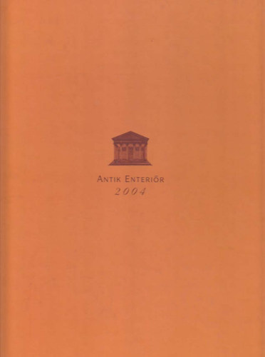 Galambos Sndor - Antik enterir 2004 (XI. magyarorszgi rgisgkillts s vsr)