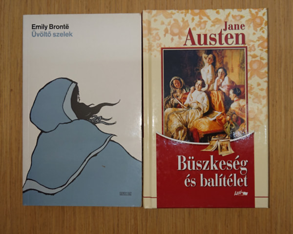 Emily Bronte, Jane Austen - 2 örök klasszikus: Büszkeség és balítélet, Üvöltő szelek
