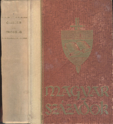 Tolnai Gbor  (szerk.) - rzelem s okossg - A magyar prza a felvilgosods korban (Magyar Szzadok)