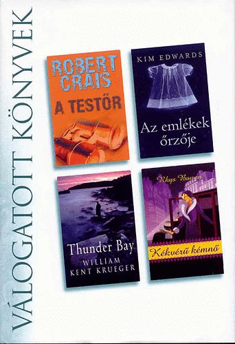 Crais- Edwards- Krueger- Bowen - A testr - Az emlkek rzje - Thunder Bay - Kkvr kmn