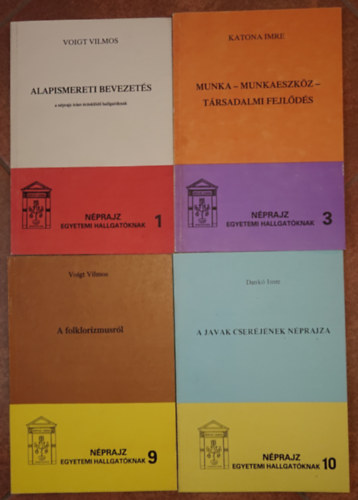 Voigt Vilmos, Katona Imre, Dankó Imre - 4 kötet Néprajz egyetemi hallgatóknak című sorozatból: Alapismereti bevezetés, Munka-munkaeszközök-társadalmi fejlődés, A javak cseréjének néprajza