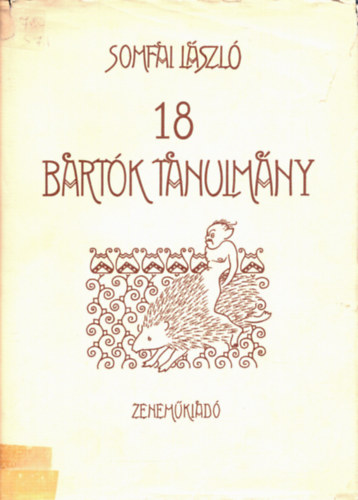 Somfai László - 18 Bartók-tanulmány