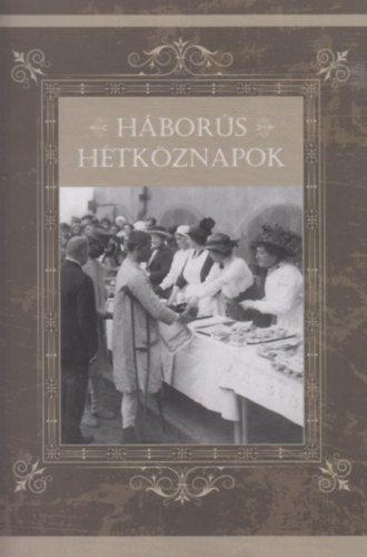 Török Róbert, Závodi Szilvia - Háborús hétköznapok