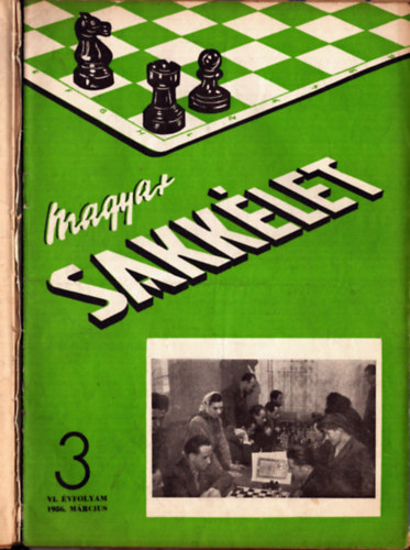 Asztalos Lajos (szerk.), Barcza Gedeon (szerk.), Tth Lszl (szerk.) - Magyar sakklet 1956-57. VI-VII. vfolyam 1-12. szm (2 teljes vfolyam)