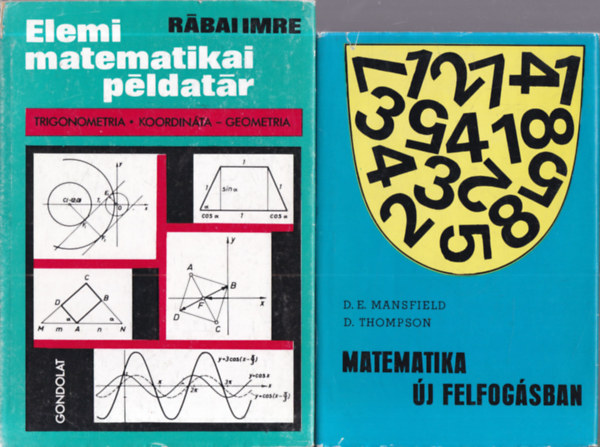 R�bai Imre, Mansfield, D.E.-Thompson, D. - 2 db. matematika (Elemi matematikai p�ldat�r + Matematika �j felfog�sban I.)