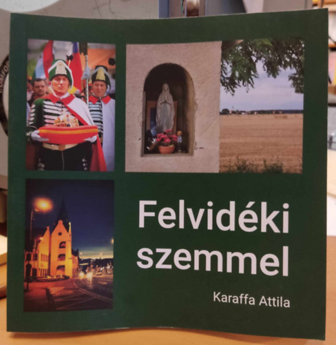 Karaffa Attila - Felvidki szemmel