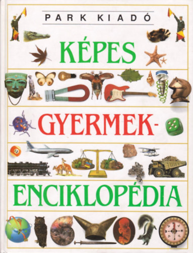 Dr. Katona Sndorn-Putnoky Istvnn (szerk.) - Kpes gyermekenciklopdia