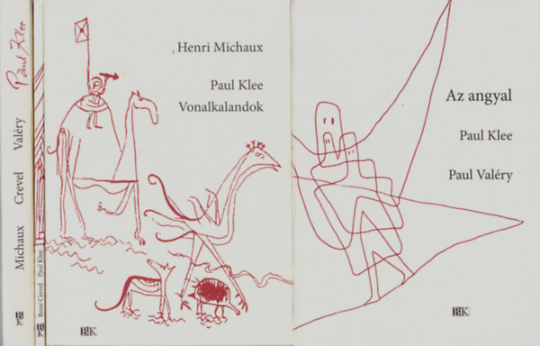 Henri Michaux, Ren Crevel, Paul Valry - Paul Klee - Vonalkalandok - Az angyal