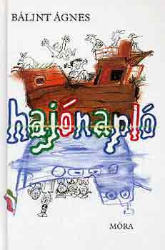 Bálint Ágnes - Hajónapló