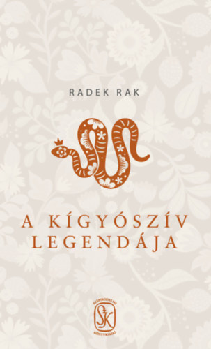 Radek Rak - A kígyószív legendája