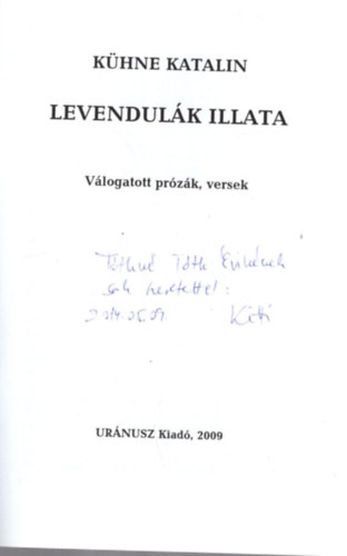 Khne Katalin - Levendulk illata -Vlogatott przk, versek - Dediklt