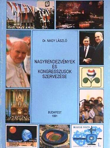 Dr. Nagy Lszl - Nagyrendezvnyek s kongresszusok szervezse