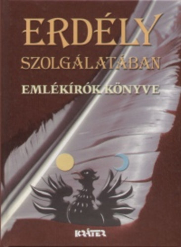 Kovács Attila Zoltán - Erdély szolgálatában - Emlékírók könyve