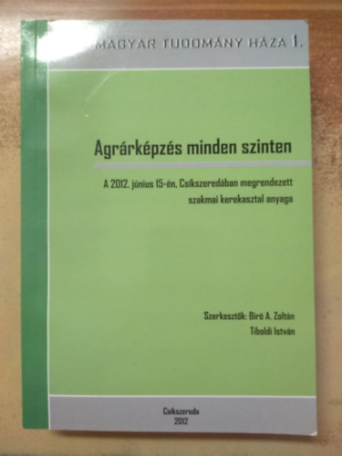 Agr�rk�pz�s minden szinten - A magyar tudom�ny h�za 1.