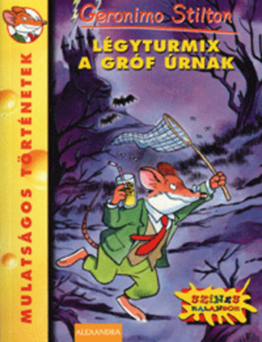 Geronimo Stilton - Légyturmix a gróf úrnak