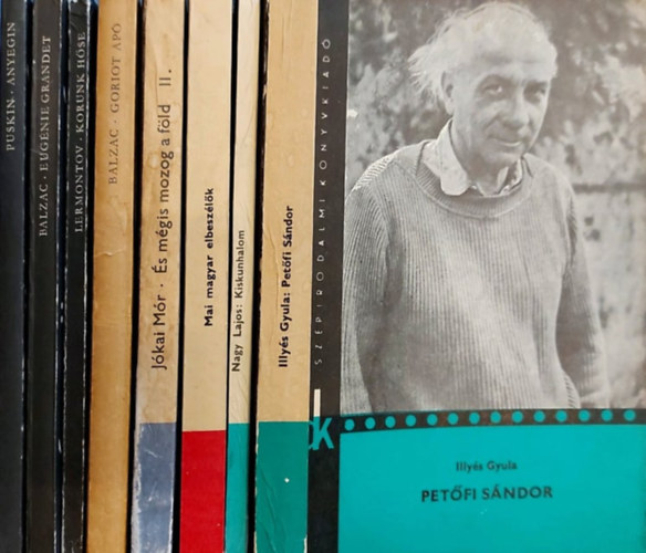 Alexander Szergejevics Puskin, Honoré de Balzac, Balzac, Jókai Mór, Dr Gábor Emil szerk., Lermontov, Nagy Lajos, Illyés Gyula - 8 db Diákkönyvtár kötet: Anyegin, Eugénie Grandet, Goirot apó, És mégis mozog a föld, Mai magyar elbeszélők, Korunk hőse, Kiskunhalom, Petőfi Sándor,