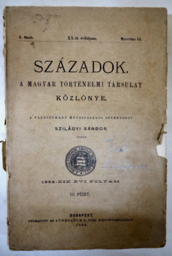 Szil�gyi S�ndor (szerk.) - Sz�zadok k�zl�ny III., IV., VIII., IX., F�zet XX. �vfolyam 1886