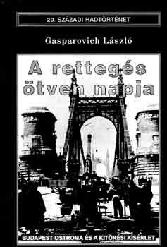Gasparovich Lszl - A rettegs tven napja