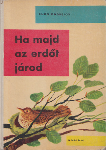 L'udo Ondrejov - Ha majd az erdt jrod