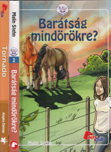 Angela Dorsey, Malin Stehn - 2 db. lovas ifjúsági regény: Tornádó + Barátság mindörökre?