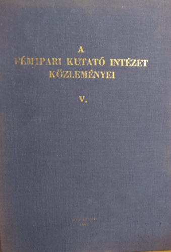 A Fmipari Kutat Intzet kzlemnyei V.