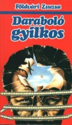 Földvári Zsuzsa - Daraboló gyilkos