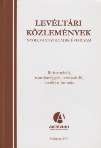 Szab Csaba (szerk.) - Levltri Kzlemnyek - Nyolcvannyolcadik vfolyam