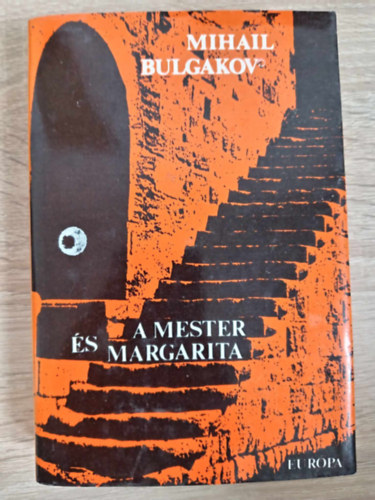 Mihail Bulgakov, Mihail Afanaszjevics Bulgakov (?????? ??????????? ????????), Katona Erzsbet (szerk.), Szllsy Klra (ford.) - A Mester s Margarita - I-II. knyv egybektve (?????? ? ?????????) - Szllsy Klra fordtsban
