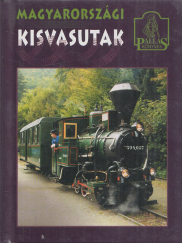 Tusndi Csaba Kroly - Magyarorszgi kisvasutak