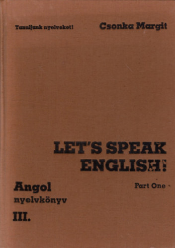 Csonka Margit - Let's speak English - Part one
