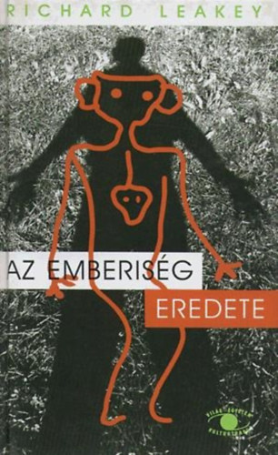 Richard Leakey - Az emberisg eredete