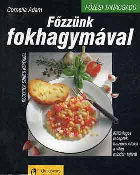 Cornelia Adam - Fzznk fokhagymval
