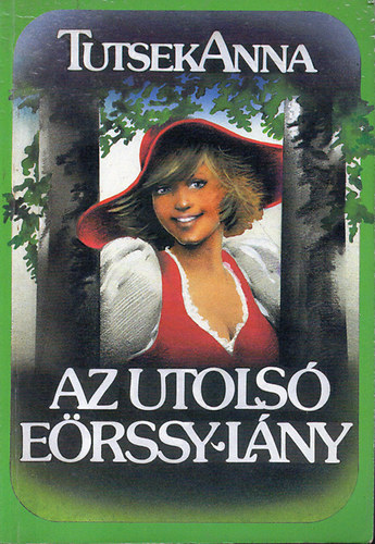 Tutsek Anna - Az utols Erssy-lny