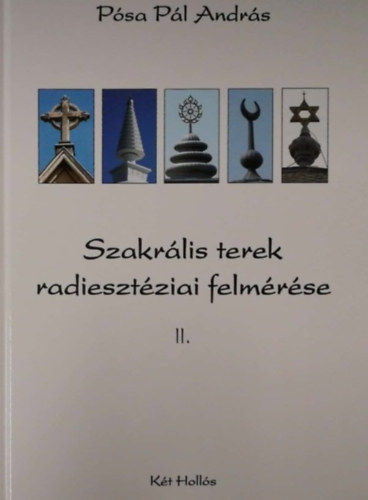 Psa Pl Andrs - Szakrlis terek radiesztziai felmrse II.