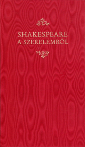 Helikon Kiad� - Shakespeare a szerelemr�l