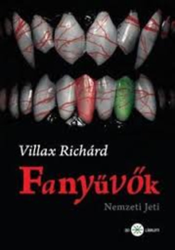 Villax Richrd - Fanyvk (Nemzeti Jeti)