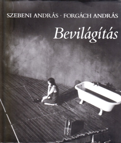 Szebeni András-Forgách András - Bevilágítás. A Budapesti Kamaraszínház a 2005-2006-os színházi évadban 15. éves