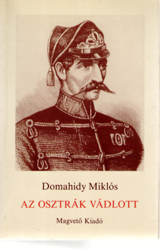 Domahidy Miklós - Az osztrák vádlott